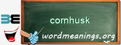 WordMeaning blackboard for cornhusk